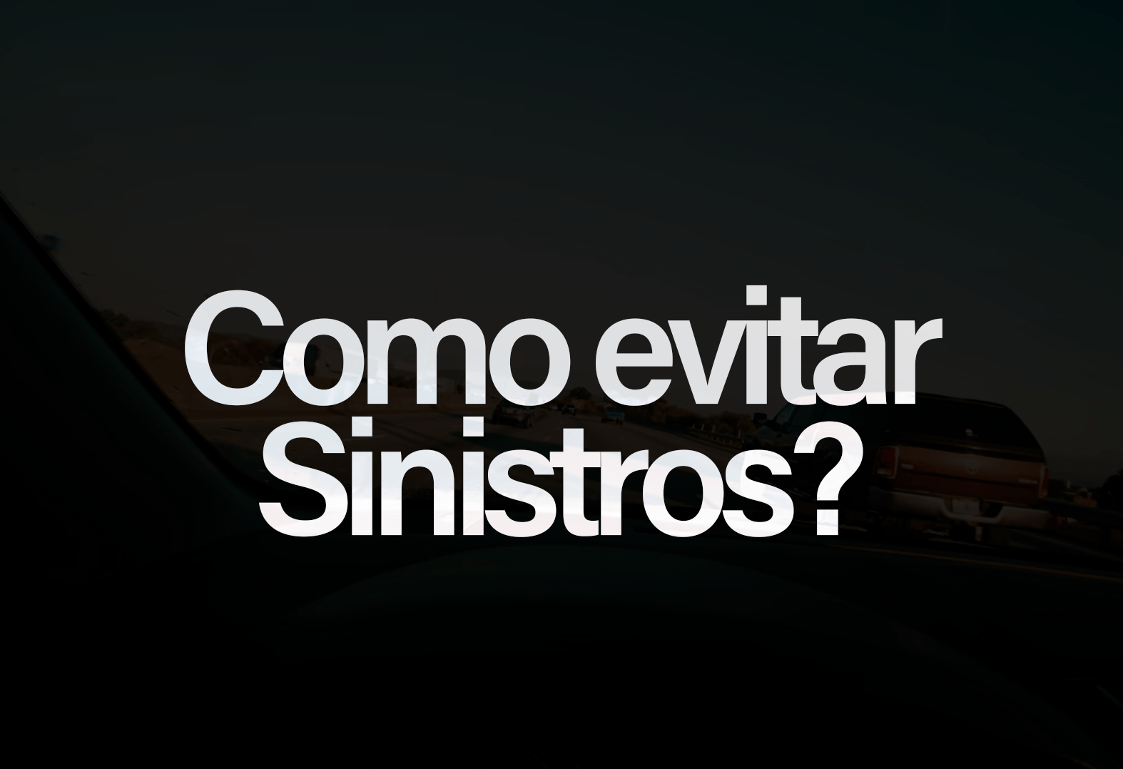 Post de como evitar acidentes e sinistros